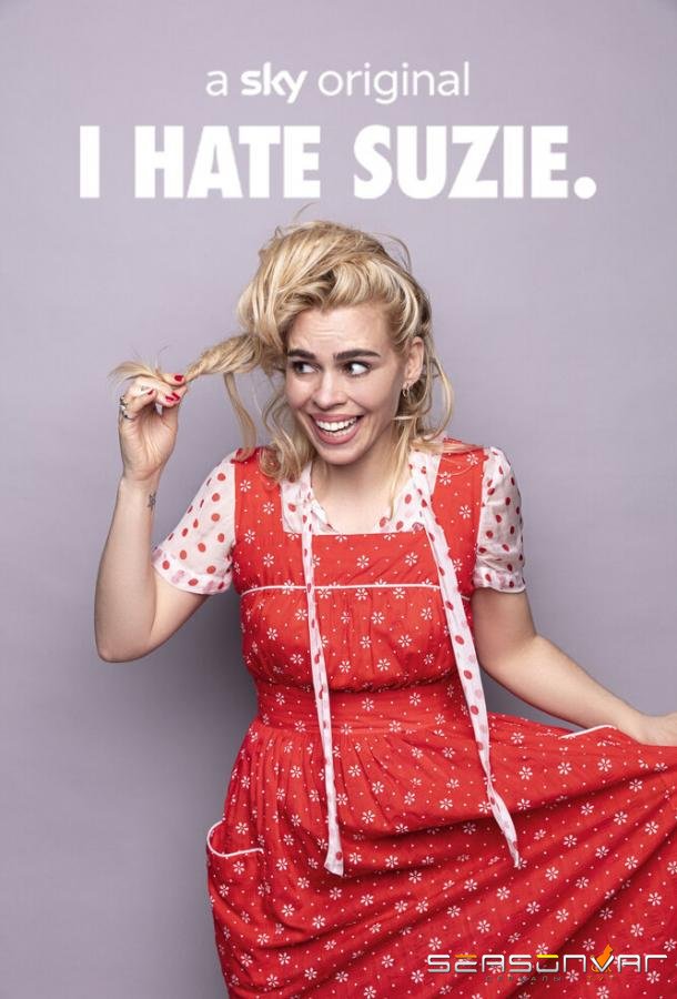 Я ненавижу Сьюзи / I Hate Suzie (2020)