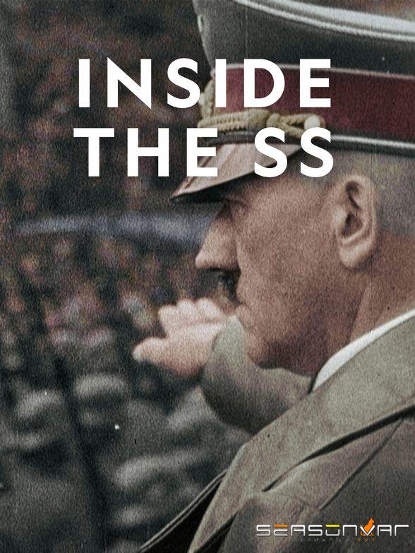 История СС: восхождение к власти / Inside the SS (2017)