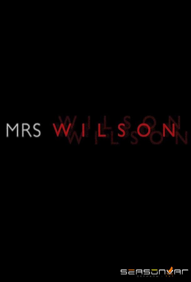Миссис Уилсон / Mrs. Wilson (2018)