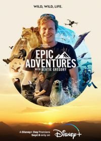 Эпические приключения с Берти Грегори Epic Adventures with Bertie Gregory (2022)