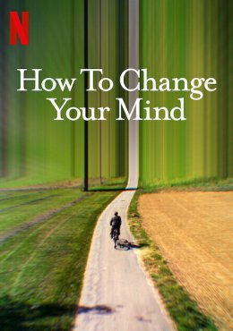  Трансформация ума How to Change Your Mind (2022) 