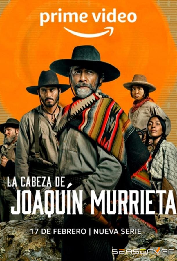 Голова Хоакина Мурьеты / La Cabeza de Joaquín Murrieta (2023)
