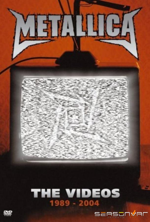 Metallica: The Videos 1989-2004 /  (2006)