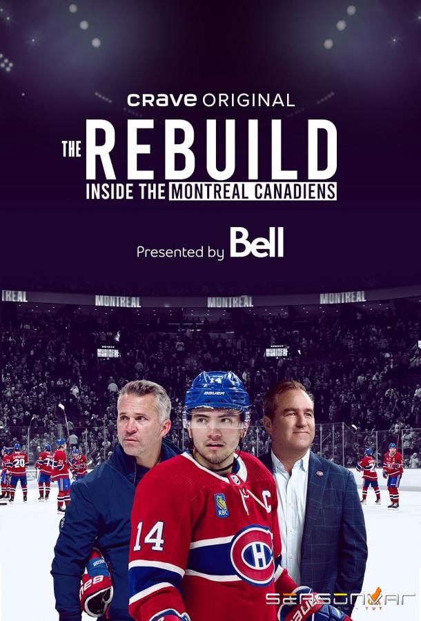 The Rebuild: Inside the Montreal Canadiens / The Rebuild: Inside the Montreal Canadiens (2024)